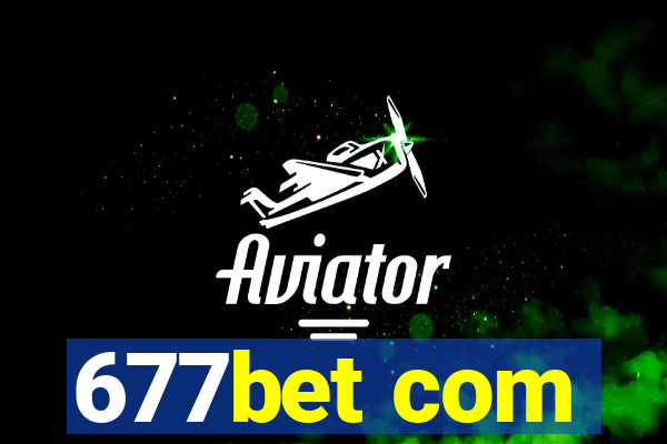 677bet com